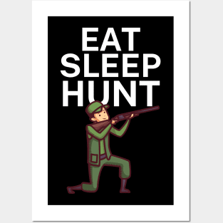 Eat sleep hunt Posters and Art